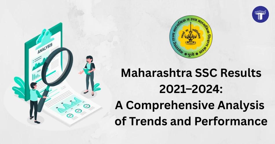 Maharashtra SSC Result Analysis 2021-2024